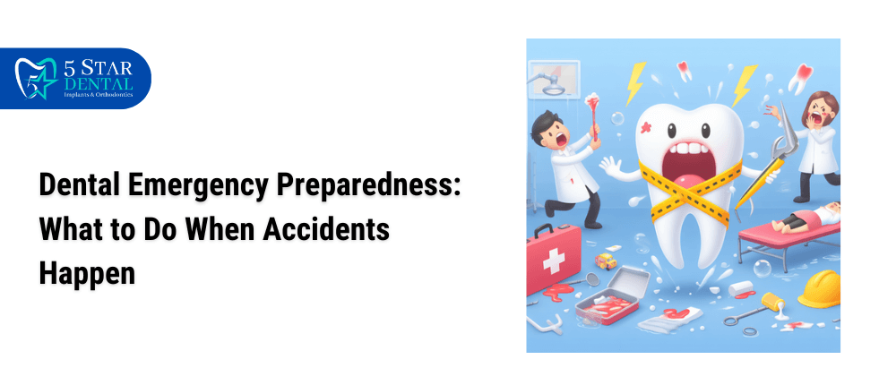 Dental Emergency Preparedness: What to Do When Accidents Happen